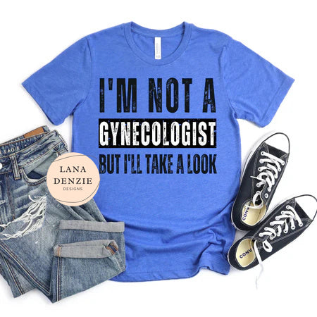 I'm not a Gynecologist