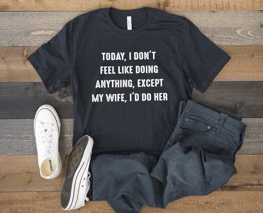 Today, I don't feel like doing anything