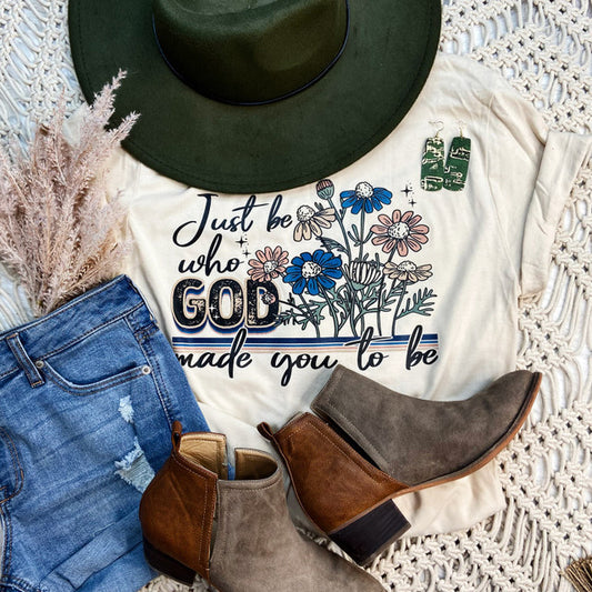 Just Be Who God Made You to Be