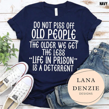 Do Not Piss Off Old People