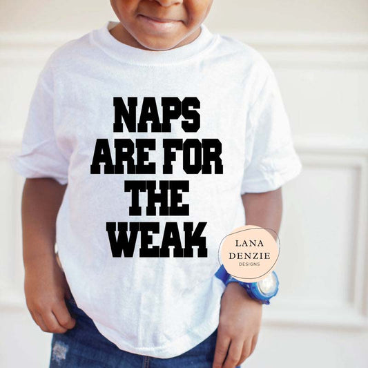 Naps are for the Weak