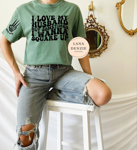 Love My Husband Square Up