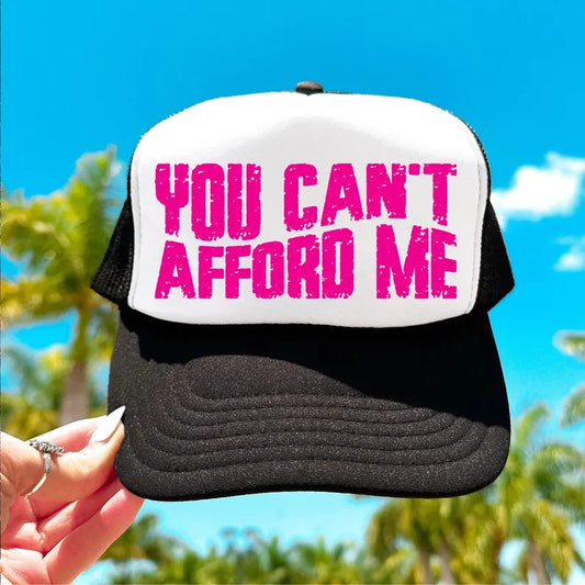 You Can't Afford Me