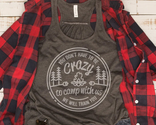 Crazy to Camp with Us