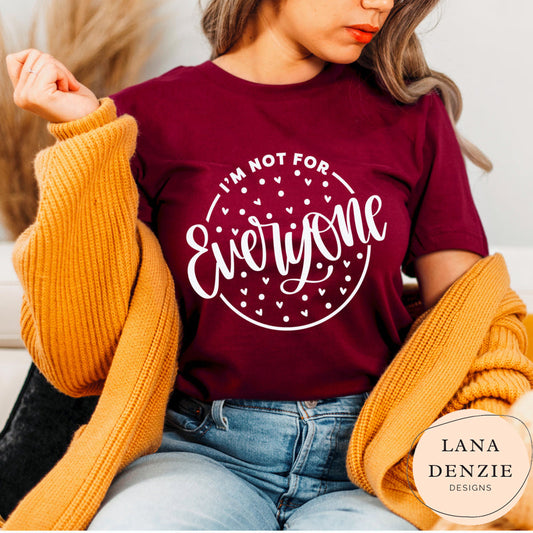 I'm Not for Everyone