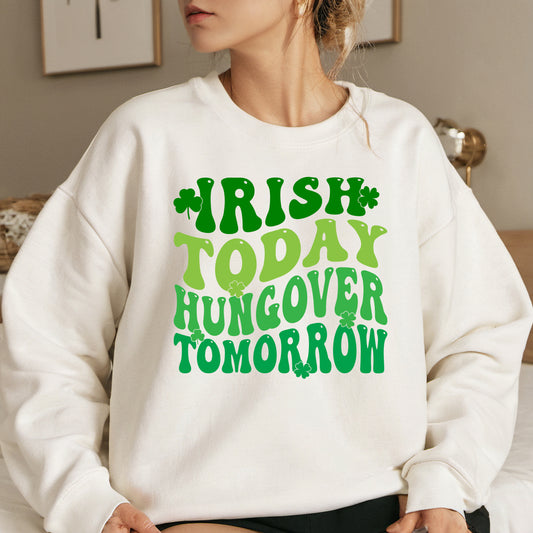 Irish Today Hungover Tomorrow