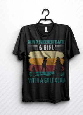 Never Underestimate Girl with Golf