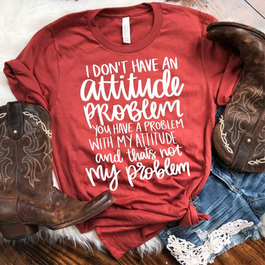 Attitude Problem not My Problem