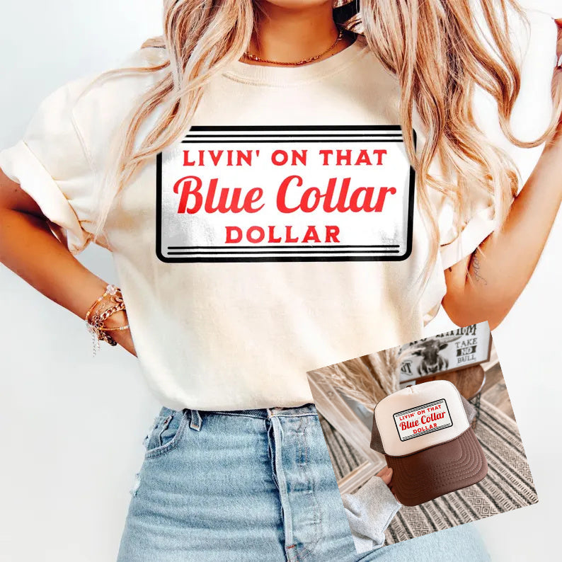 Livin' on that Blue Collar Dollar