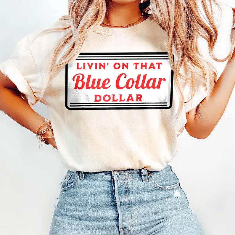 Livin' on that Blue Collar Dollar