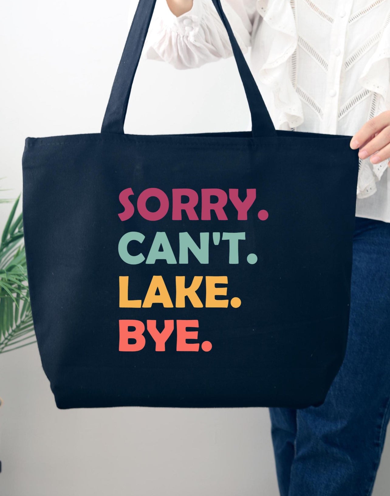 Sorry Can't Lake Bye