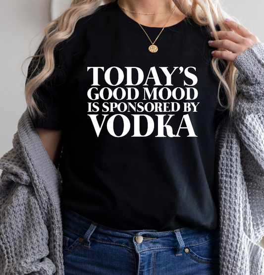Todays Good Mood Sponsored by Vodka
