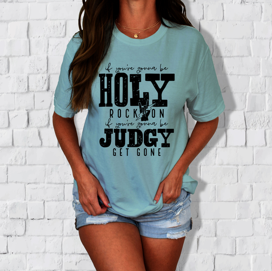 Holy Rock On Judgy Get Gone