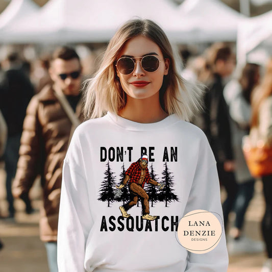 Don't Be an A$$quatch