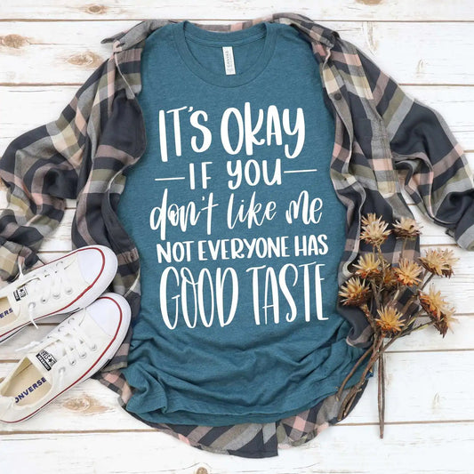 It's Ok if you Don't Like Me